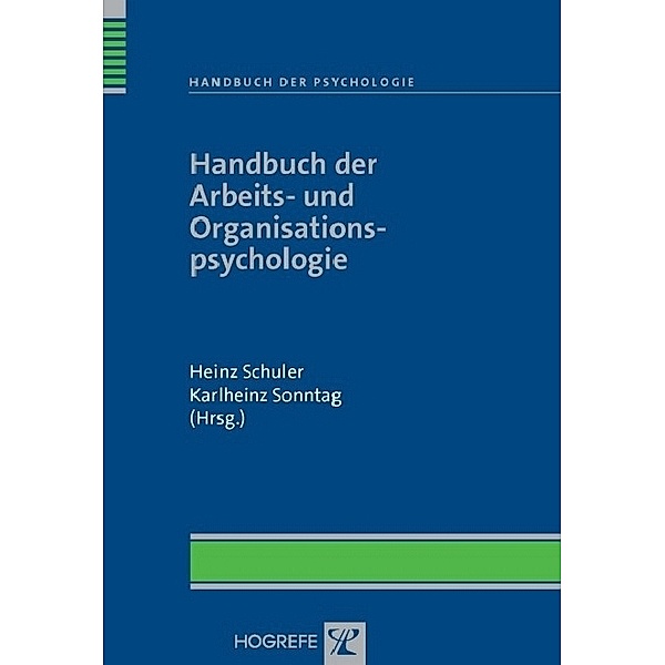 Handbuch der Arbeits- und Organisationspsychologie (Reihe: Handbuch der Psychologie, Bd. 6), Heinz Schuler, Karlheinz Sonntag