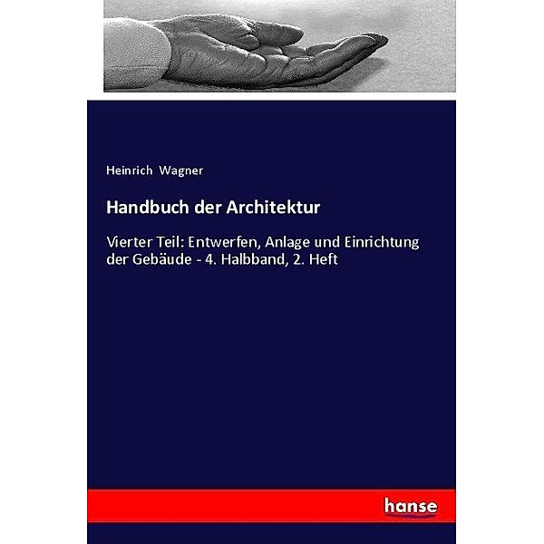 Handbuch der Architektur, Heinrich Wagner