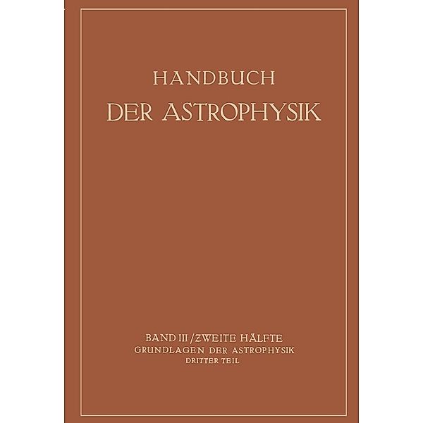 Handbuch der Astrophysik, W. Grotrian, O. Laporte, E. A. Milne, K. Wurm