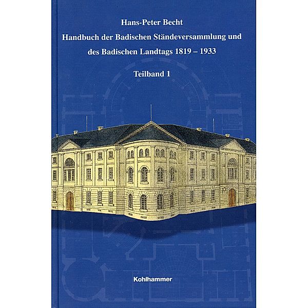 Handbuch der Badischen Ständeversammlung und des Badischen Landtags 1819-1933