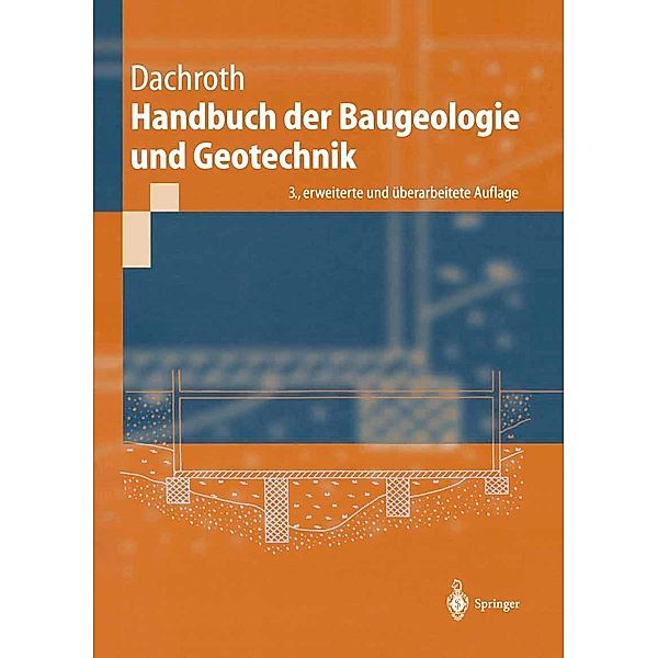 Handbuch der Baugeologie und Geotechnik, Wolfgang R. Dachroth