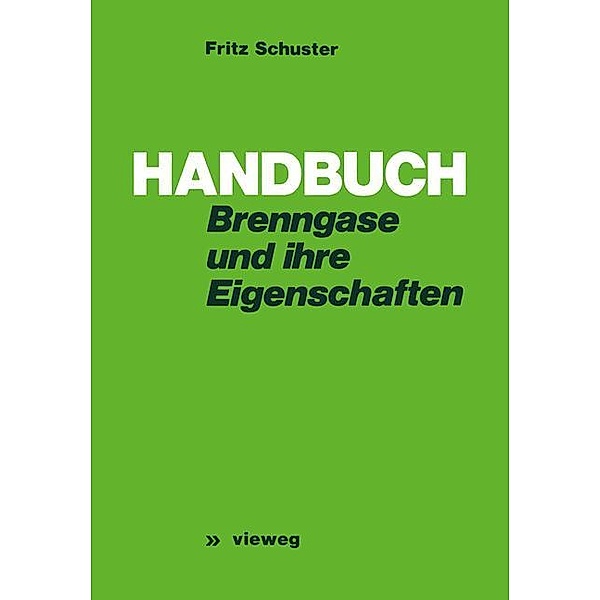 Handbuch der Brenngase und ihrer Eigenschaften, Fritz Schuster