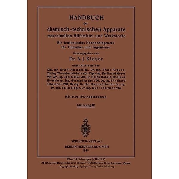 Handbuch der chemisch-technischen Apparate maschinellen Hilfsmittel und Werkstoffe, Ernst Krause, Kurt Thormann, Theodor Möhrle, Ferdinant Moser, Carl Naske, Erich Rabald, Hans Riesenberg, Ekkehard Schauffele, Hanns Schmidt, Felix Singer