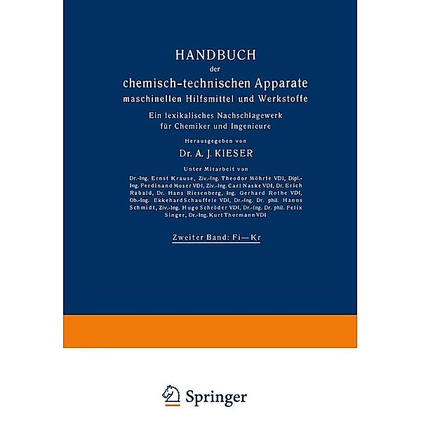 Handbuch der chemisch-technischen Apparate maschinellen Hilfsmittel und Werkstoffe, A. J. Kieser