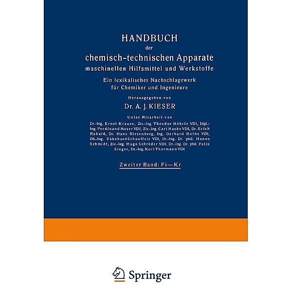 Handbuch der chemisch-technischen Apparate maschinellen Hilfsmittel und Werkstoffe, A. J. Kieser