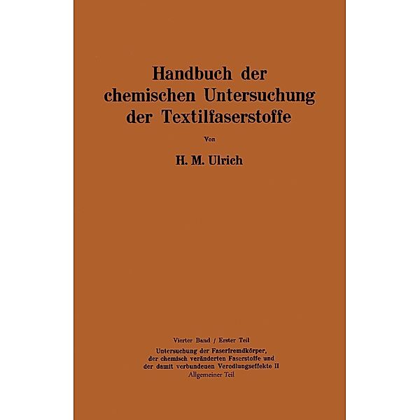 Handbuch der chemischen Untersuchung der Textilfaserstoffe, Herbert M. Ulrich