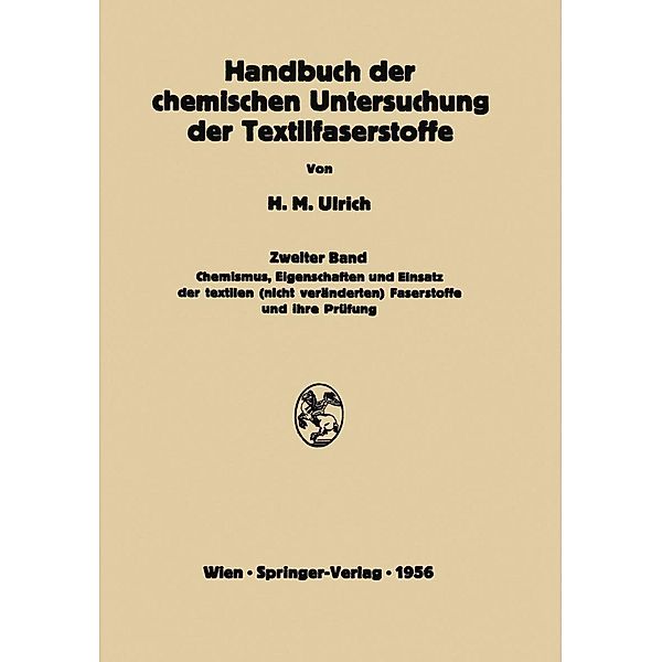 Handbuch der chemischen Untersuchung der Textilfaserstoffe, Herbert M. Ulrich