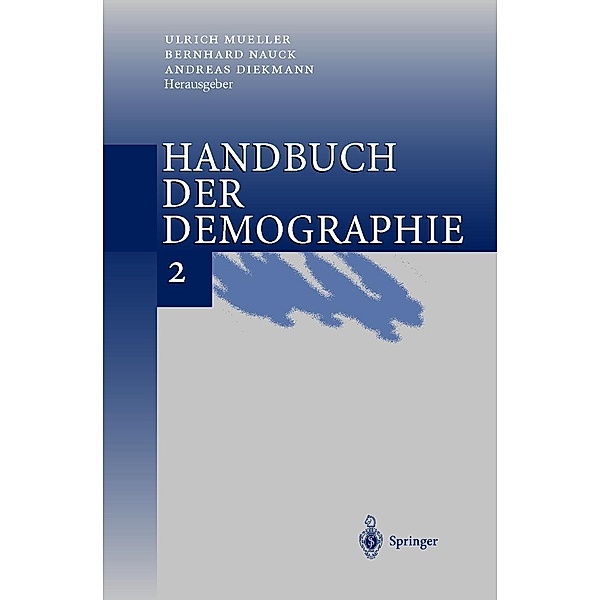 Handbuch der Demographie, 2 Bde.: Bd.2 Anwendungen, Ulrich Mueller, Bernhard Nauck, Andreas Diekmann