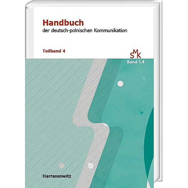 Handbuch der deutsch-polnischen Kommunikation / Studien zur Multikulturalität Bd.1,4