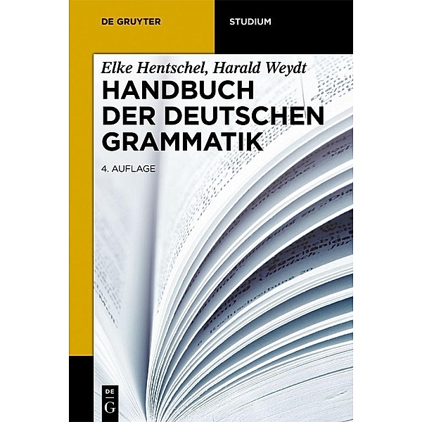 Handbuch der deutschen Grammatik / De Gruyter Studium, Elke Hentschel, Harald Weydt