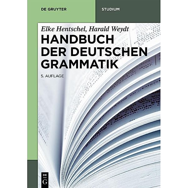 Handbuch der Deutschen Grammatik / De Gruyter Studium, Elke Hentschel, Harald Weydt