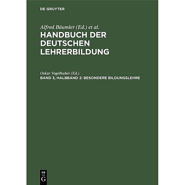 Handbuch der deutschen Lehrerbildung / Band 3, Halbband 2 / Besondere Bildungslehre