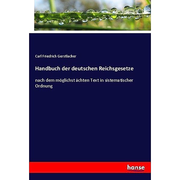 Handbuch der deutschen Reichsgesetze, Carl Friedrich Gerstlacher