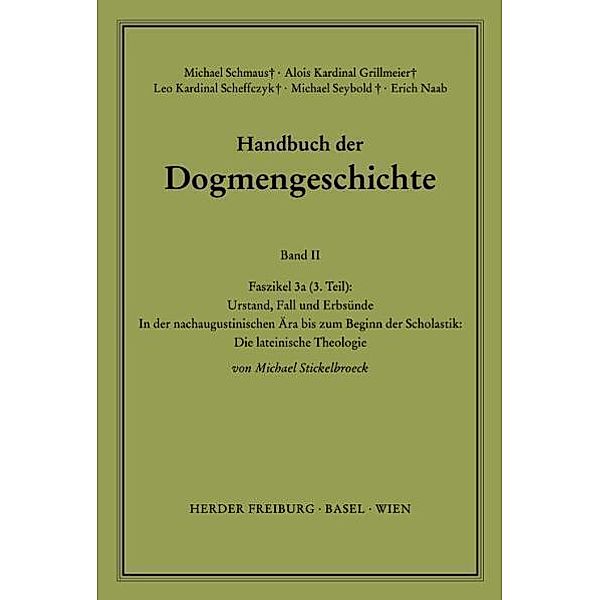 Handbuch der Dogmengeschichte / Bd II: Der trinitarische Gott - Die Schöpfung - Die Sünde / Urstand, Fall und Erbsünde.Faszikel.3a3, Michael Stickelbroeck