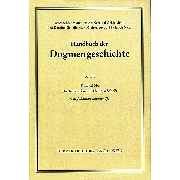 Handbuch der Dogmengeschichte / I/3b / Die Inspiration der Heiligen Schrift.Faszikel.3b, Johannes Beumer