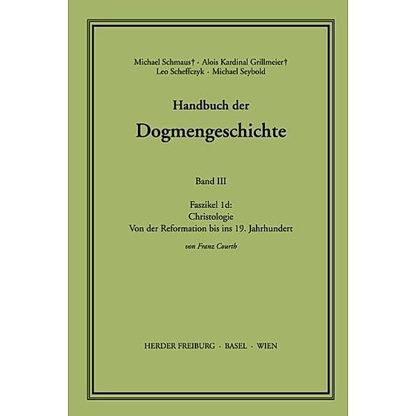 Handbuch der Dogmengeschichte / III/1d / Christologie.Faszikel.1d, Franz Courth