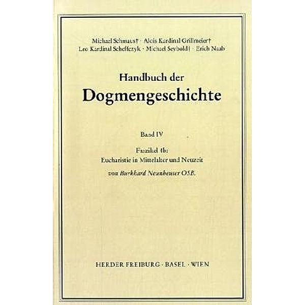 Handbuch der Dogmengeschichte / IV/4b / Eucharistie, Burkhard Neunheuser