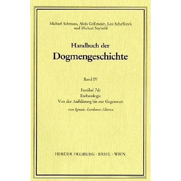 Handbuch der Dogmengeschichte / IV/7d / Sakramente. Eschatologie.Faszikel.7d, Ignacio Escribano-Alberca