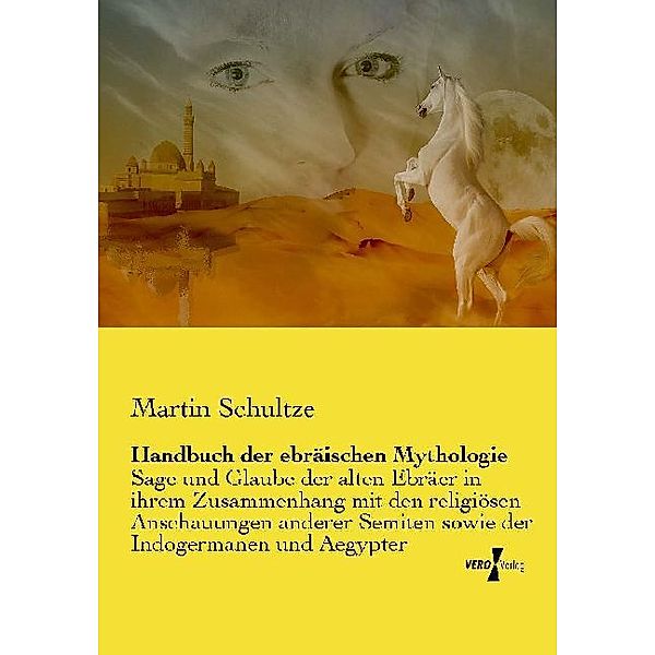 Handbuch der ebräischen Mythologie, Martin Schultze