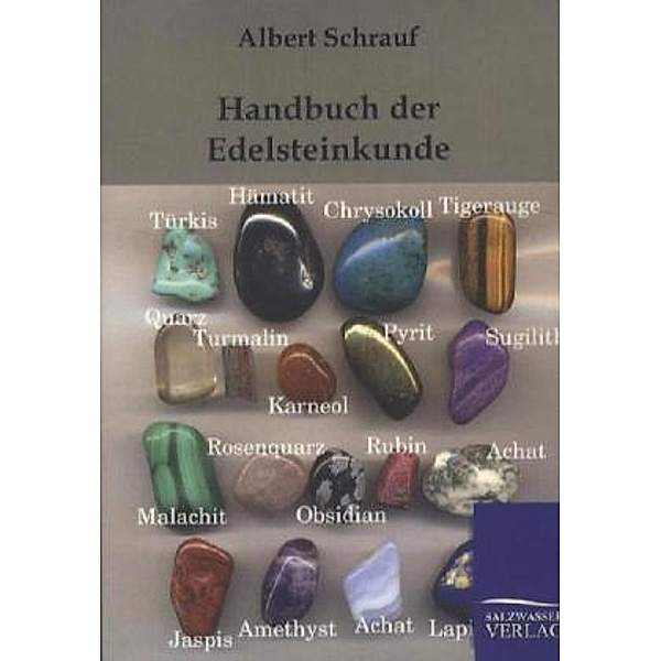 Handbuch der Edelsteinkunde, Albrecht Schrauf