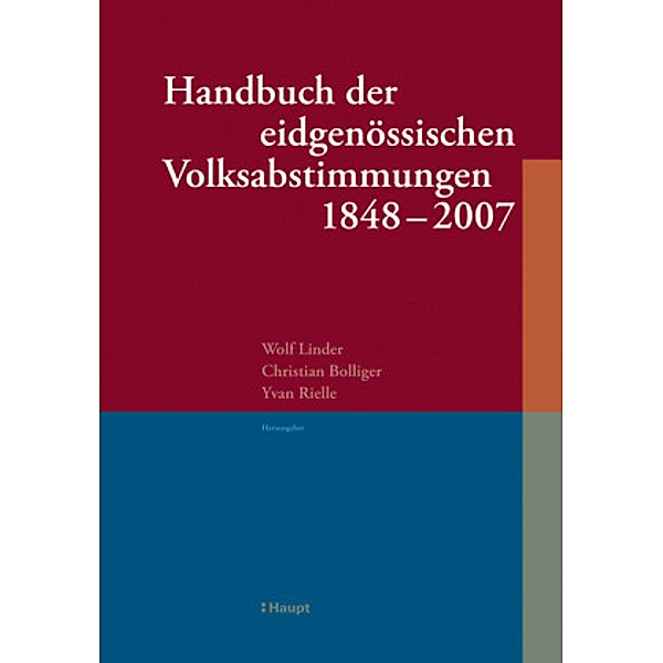 Handbuch der eidgenössischen Volksabstimmungen 1848 - 2007