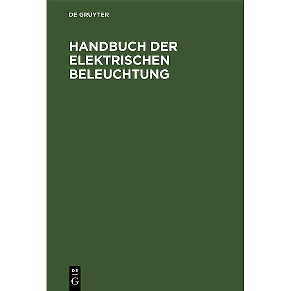 Handbuch der Elektrischen Beleuchtung