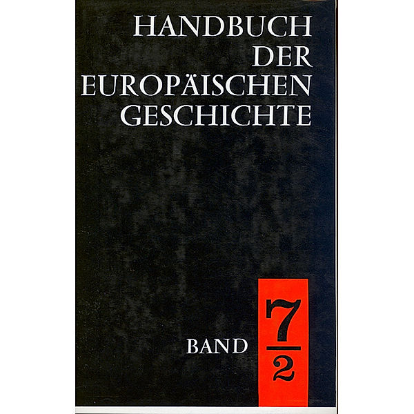 Handbuch der europäischen Geschichte / Europa im Zeitalter der Weltmächte (Handbuch der europäischen Geschichte, Bd. 7), Theodor Schieder