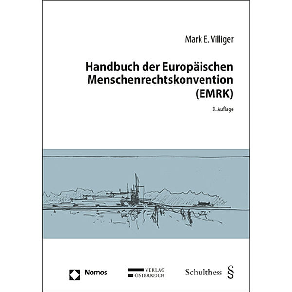 Handbuch der Europäischen Menschenrechtskonvention (EMRK), Mark E. Villiger