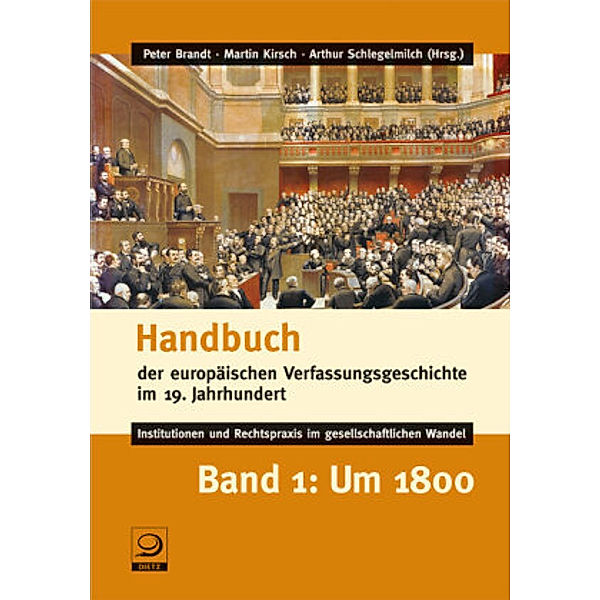 Handbuch der europäischen Verfassungsgeschichte im 19. Jahrhundert.Bd.1