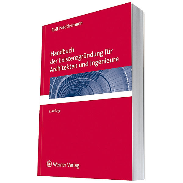 Handbuch der Existenzgründung für Architekten und Ingenieure, Rolf Neddermann