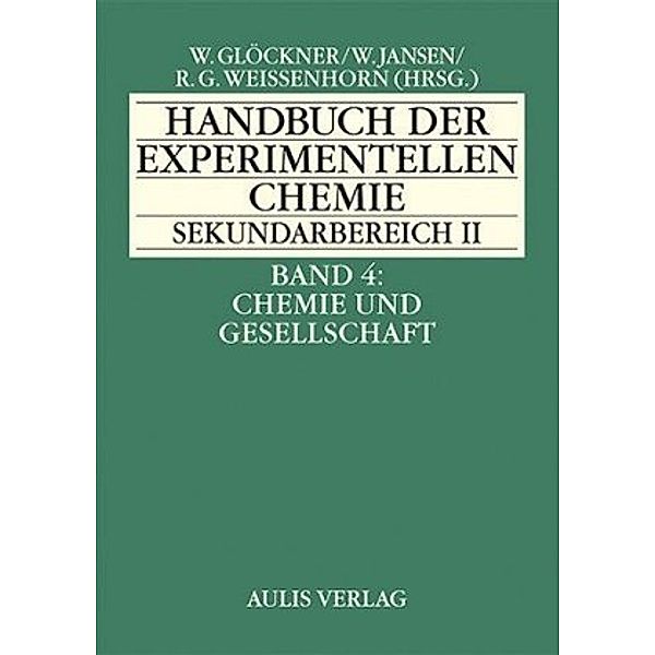 Handbuch der experimentellen Chemie Sekundarbereich II: .4 Chemie und Gesellschaft