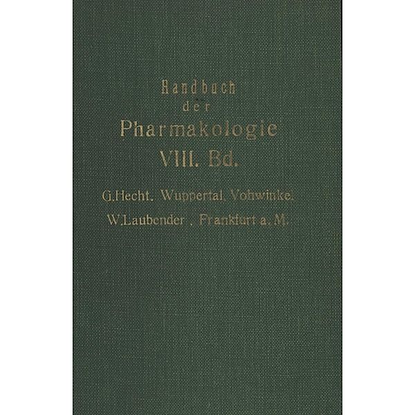 Handbuch der Experimentellen Pharmakologie, G. Hecht, W. Laubender