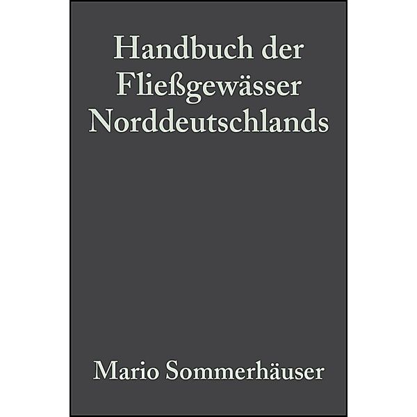 Handbuch der Fließgewässer Norddeutschlands, Mario Sommerhäuser, Helmut Schuhmacher