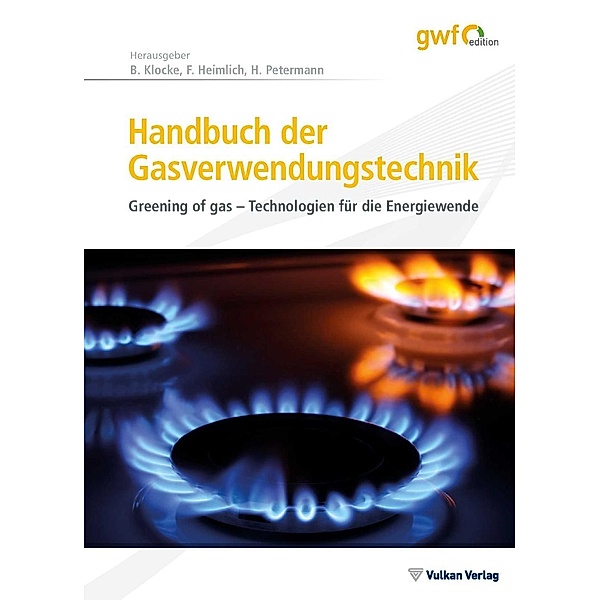 Handbuch der Gasverwendungstechnik, Bernhard Klocke, Frank Heimlich, Harald Petermann