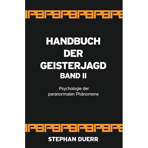 Handbuch der Geisterjagd, Stephan Duerr