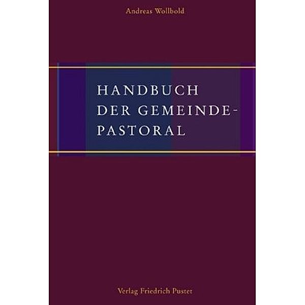 Handbuch der Gemeindepastoral, Andreas Wollbold