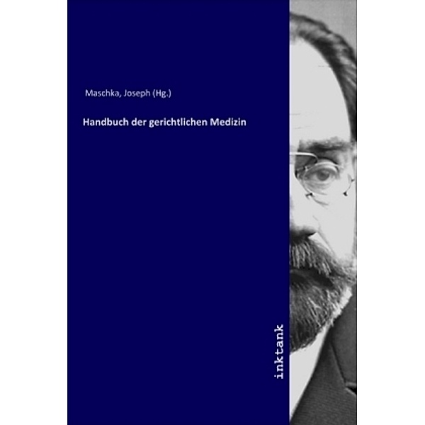 Handbuch der gerichtlichen Medizin, Joseph Maschka