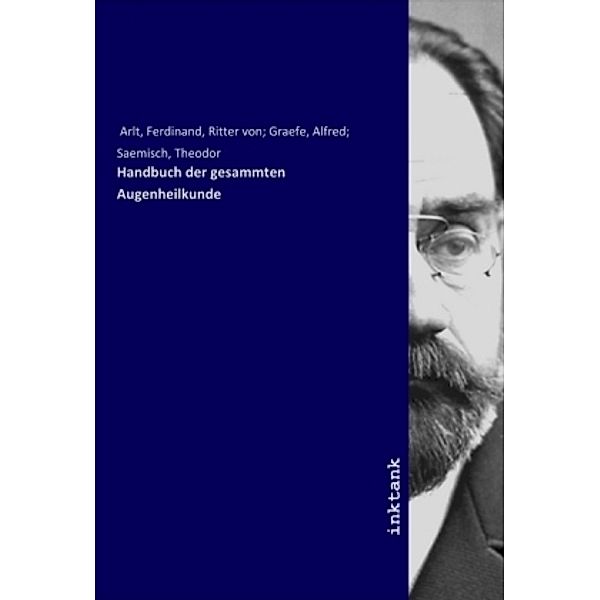 Handbuch der gesammten Augenheilkunde, Ferdinand Arlt