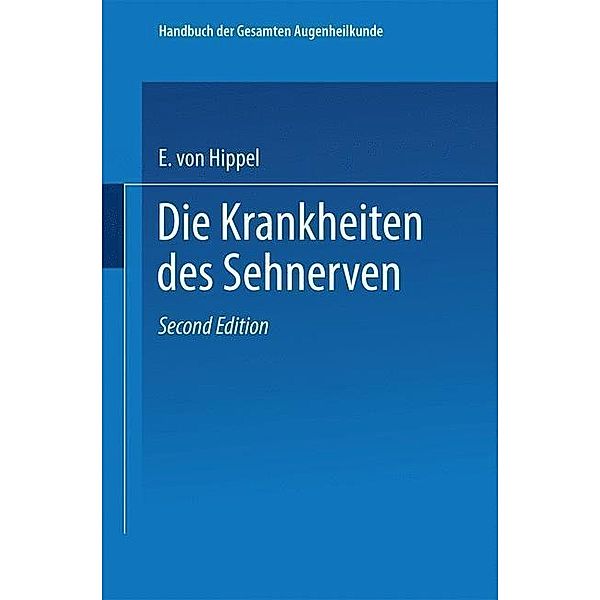 Handbuch der Gesamten Augenheilkunde / Handbuch der Gesamten Augenheilkunde Bd.7, Teil 2, Kap. 10 B, Eugen von Hippel