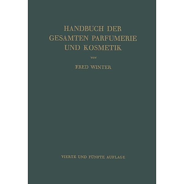 Handbuch der Gesamten Parfumerie und Kosmetik, Fred Winter