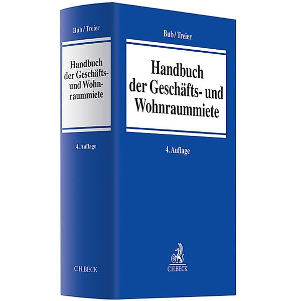 Handbuch der Geschäfts- und Wohnraummiete, Wolf-Rüdiger Bub, Gerhard Treier