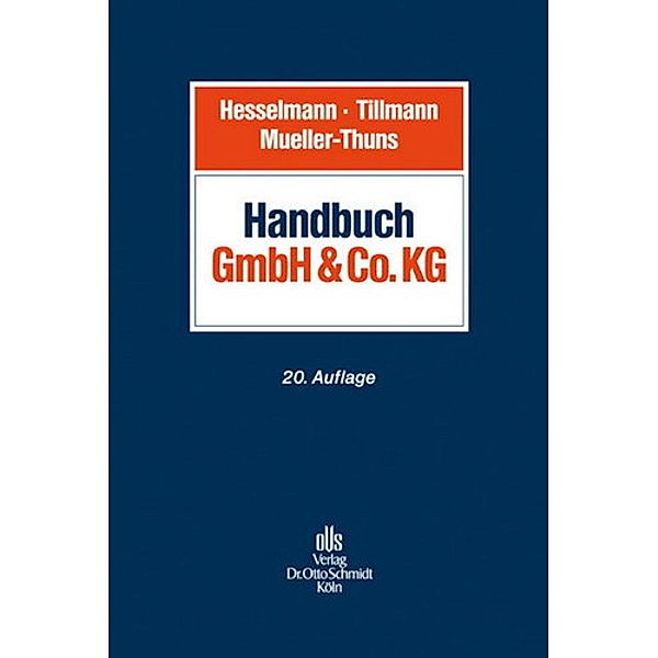 Handbuch der GmbH & Co. KG, Malte Hesselmann, Bert Tillmann