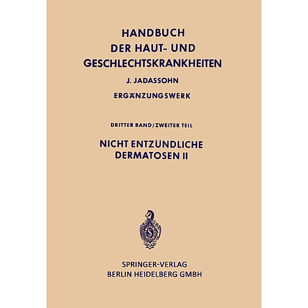 Handbuch der Haut- und Geschlechtskrankheiten. Ergänzungswerk / 3 / 2 / Nicht entzündliche Dermatosen II