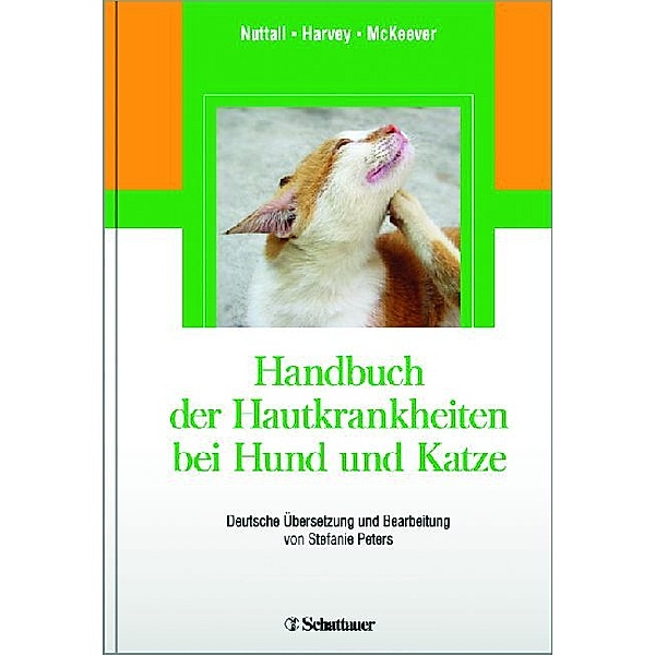 Handbuch der Hautkrankheiten bei Hund und Katze, Tim Nuttall, Richard G. Harvey, Patrick J. McKeever
