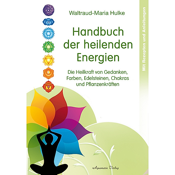 Handbuch der heilenden Energien, Waltraud-Maria Hulke