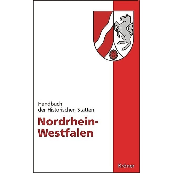 Handbuch der historischen Stätten Deutschlands / Handbuch der historischen Stätten Deutschlands / Nordrhein-Westfalen