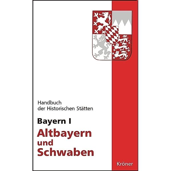 Handbuch der historischen Stätten Deutschlands / Bayern I.Bd.1