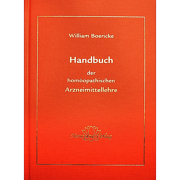Handbuch der homöopatischen Arzneimittellehre, William Boericke