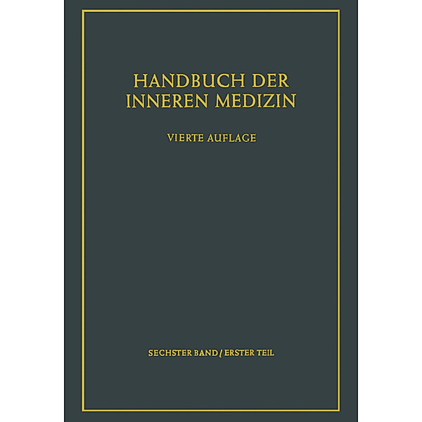 Handbuch der inneren Medizin / 6 / 0 / Erkrankungen der Knochen, Gelenke und Muskeln I
