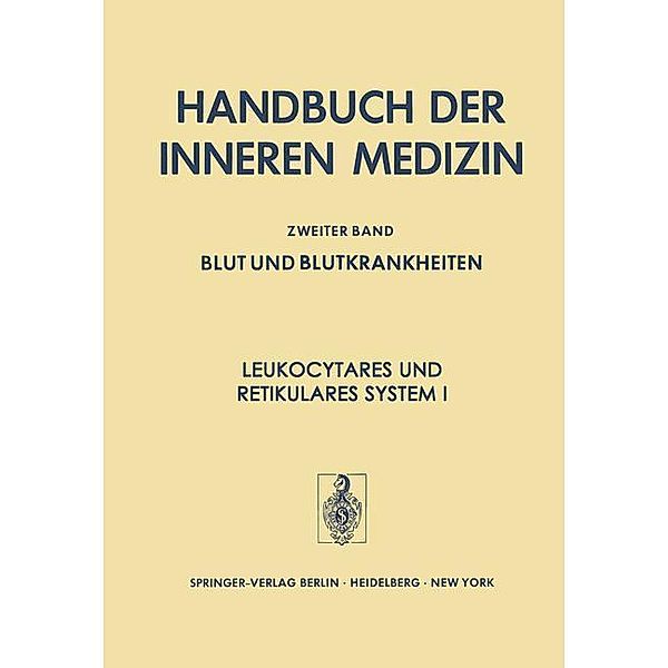 Handbuch der inneren Medizin: Bd.2/3 Leukocytäres und Retikuläres System I